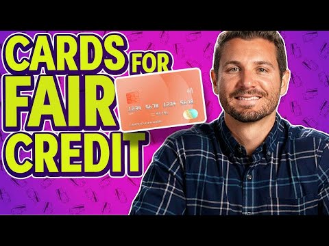 Best Credit Cards for Fair Credit 2024